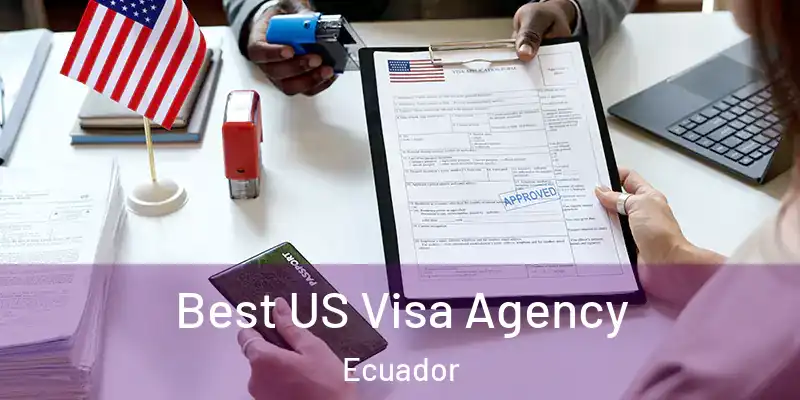 Best US Visa Agency Ecuador