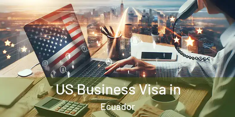 US Business Visa in Ecuador